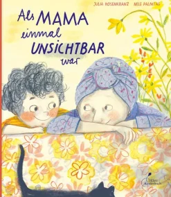 Als Mama einmal unsichtbar war