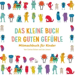 Das kleine Buch der guten Gefühle