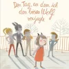 Der Tag, an dem ich den bösen Wolf verjagte