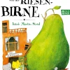 Die unglaubliche Geschichte von der Riesenbirne