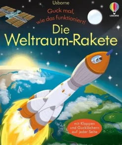 Guck mal, wie das funktioniert! Die Weltraum-Rakete