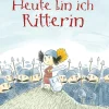 Heute bin ich Ritterin