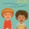 Ich bin anders als du – Ich bin wie du: Das große Bilderbuch zum Vor- und Mitlesen