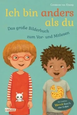 Ich bin anders als du – Ich bin wie du: Das große Bilderbuch zum Vor- und Mitlesen