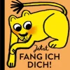 Jetzt fang ich dich!