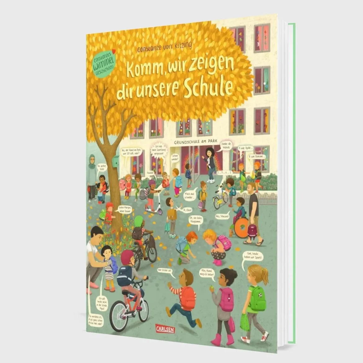Komm, wir zeigen dir unsere Schule (Constanze von Kitzings Wimmelgeschichten 5)