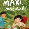 Maxi, beeil dich!