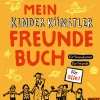 Mein Kinder Künstler Freundebuch