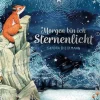 Morgen bin ich Sternenlicht