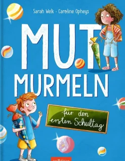 Mutmurmeln für den ersten Schultag