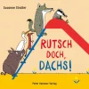 Rutsch doch, Dachs!
