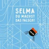 Selma, du machst das falsch!