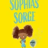 Sophias Sorge (Die Reihe der starken Gefühle)