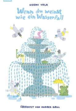 Wenn du weinst wie ein Wasserfall