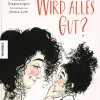 Wird alles gut?
